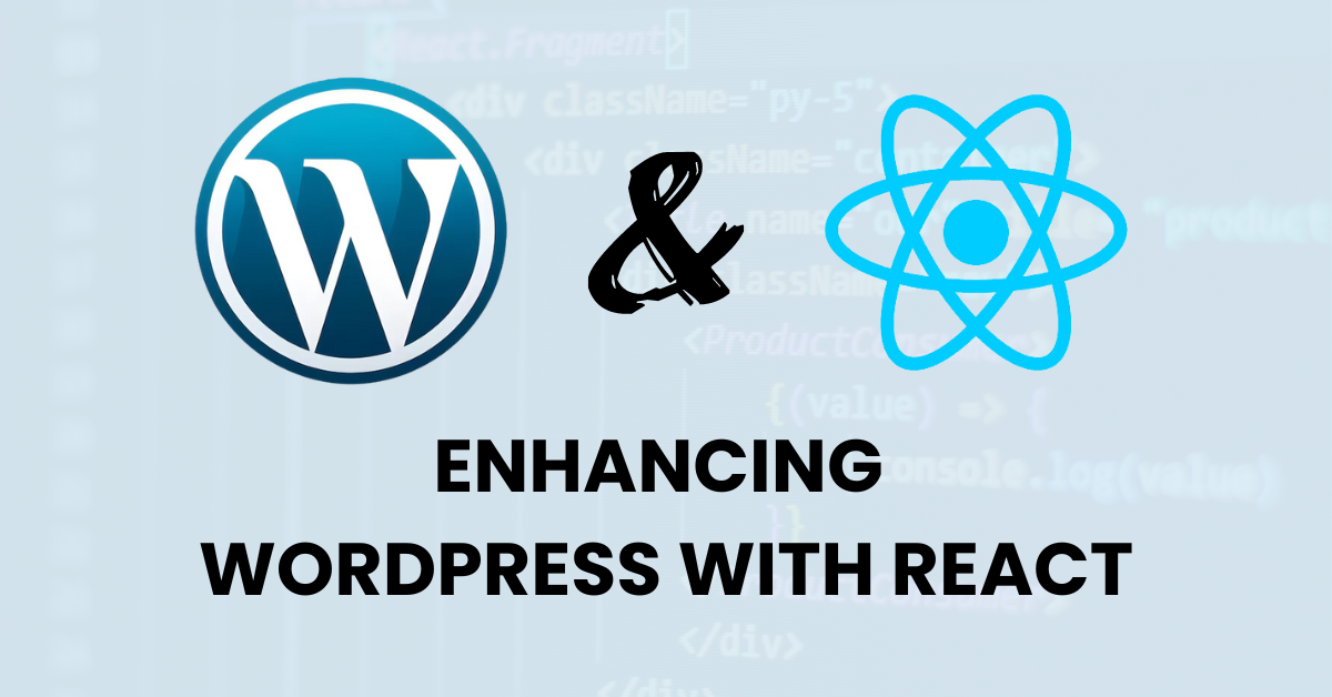 Enhancing WordPress with React